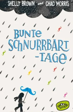Kinder ZEIT Buchhandlung Brown, Shelly: Bunte Schnurrbart-Tage