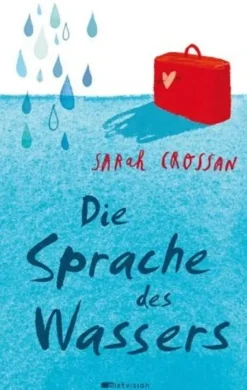 ZEIT Buchhandlung Crossan, Sarah: Die Sprache des Wassers