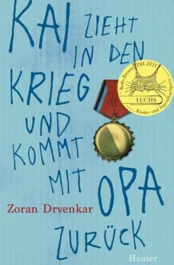 Kinder ZEIT Buchhandlung Drvenkar, Zoran: Kai zieht in den Krieg und kommt mit Opa zurück