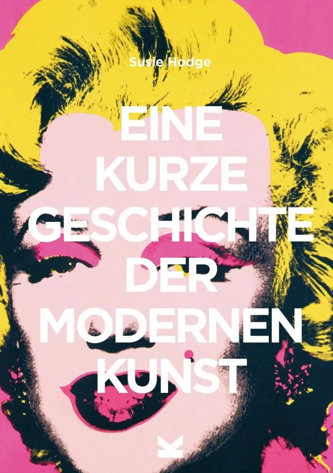 ZEIT Buchhandlung Hodge, Susie: Eine kurze Geschichte der modernen Kunst