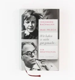 ZEIT Buchhandlung Ingeborg Bachmann, Max Frisch: »Wir haben es nicht gut gemacht.«