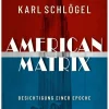 ZEIT Buchhandlung Karl Schlögel: American Matrix