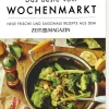 DIE ZEIT Kochbuch »Das Beste vom Wochenmarkt«