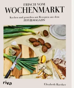 DIE ZEIT Kochbuch »Frisch vom Wochenmarkt«