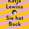 ZEIT Buchhandlung Lewina, Katja: Sie hat Bock