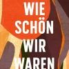 ZEIT Buchhandlung Mbue, Imbolo: Wie schön wir waren