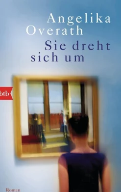 ZEIT Buchhandlung Overath, Angelika: Sie dreht sich um