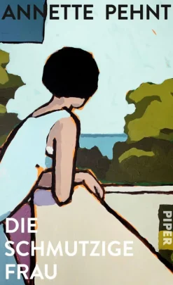 ZEIT Buchhandlung Pehnt, Annette: Die schmutzige Frau