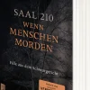DIE ZEIT »Saal 210 - Wenn Menschen morden«: Fälle aus dem Schwurgericht