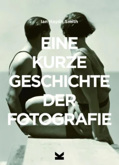 ZEIT Buchhandlung Smith, Ian Haydn: Eine kurze Geschichte der Fotografie