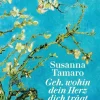 ZEIT Buchhandlung Tamaro, S: Geh, wohin dein Herz dich trägt