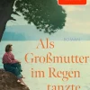 ZEIT Buchhandlung Teige, Trude: Als Großmutter im Regen tanzte