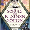 Kinder ZEIT Buchhandlung Walker, Lucy K.: Schule der kleinen Götter