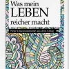 DIE ZEIT »Was mein Leben reicher macht« Band 2