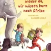 Kinder ZEIT Buchhandlung Wir sind nachher wieder da, wir müssen kurz nach Afrika