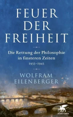 ZEIT Buchhandlung Wolfram Eilenberger: Feuer der Freiheit