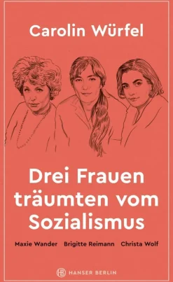 ZEIT Buchhandlung Würfel, C: Drei Frauen träumten vom Sozialismus