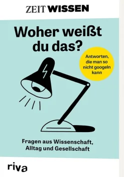 ZEIT WISSEN »Woher weißt du das?«