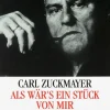 ZEIT Buchhandlung Zuckmayer, Carl: Als wär's ein Stück von mir